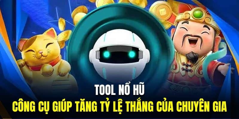 tool nổ hũ là gì